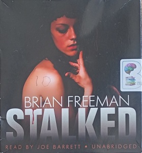 Stalked written by Brian Freeman performed by Joe Barrett on Audio CD (Unabridged)